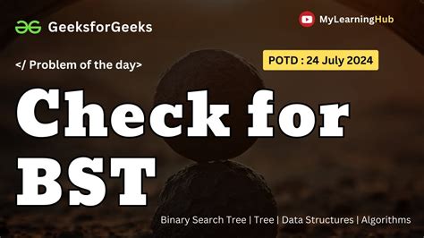 Gfg Potd Check For Bst Using Java July Binary Search Tree