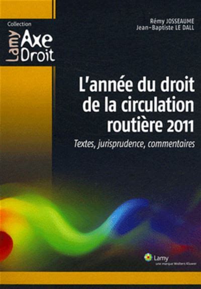 L année du droit de la circulation routière 2011 Textes jurisprudence