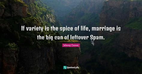 Best Variety Is The Spice Of Life Quotes with images to share and download for free at QuotesLyfe