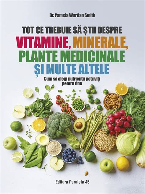 Tot ce trebuie să știi despre vitamine minerale plante medicinale și