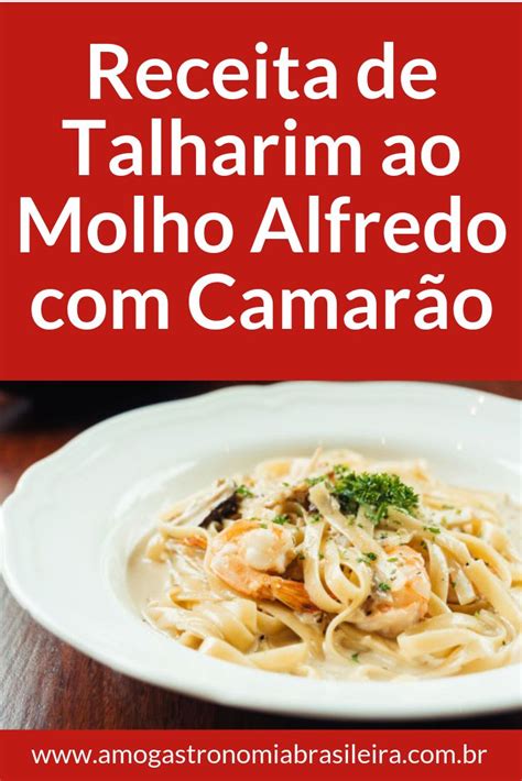 Talharim Ao Molho Alfredo Com Camarão