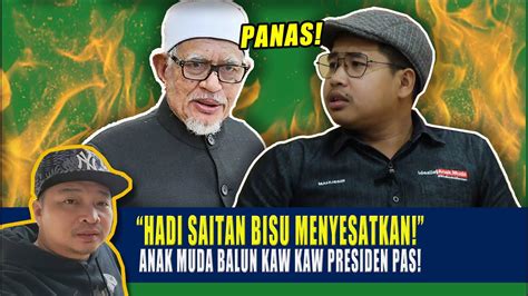 Panas Hadi Saitan Bisu Menyesatkan Anak Muda Balun Kaw Kaw