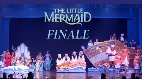 The Little Mermaid Finale Live Musical Performance Youtube