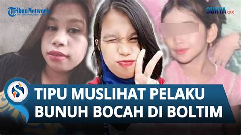 TIPU MUSLIHAT Pelaku Yang Bunuh Bocah 8 Tahun Di Boltim Demi Hilangkan