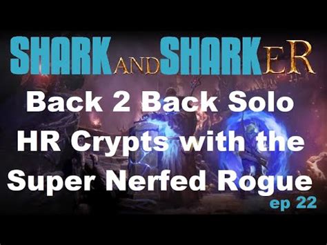 Shark And Sharker Back Back Solo Hr Crypts With Nerfed Rogue Dark