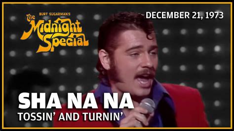 Tossin And Turnin Sha Na Na The Midnight Special Youtube