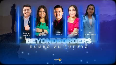 Beyondborders Rumbo Al Futuro Youtube