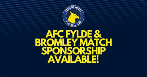 Match Sponsorship Afc Fylde And Bromley Available Solihull Moors Fc