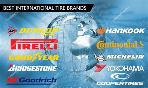 Top 10 Tire Companies In The World Best International Tire Brands