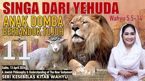 Singa Dari Yehuda Anak Domba Bertanduk Tujuh Serial Kitab Wahyu