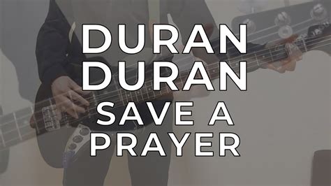 Duran Duran Save A Prayer Bass Cover Youtube