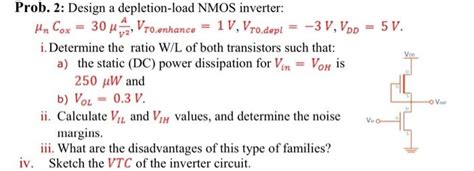 Solved Voo Prob 2 Design A Depletion Load Nmos Inverter