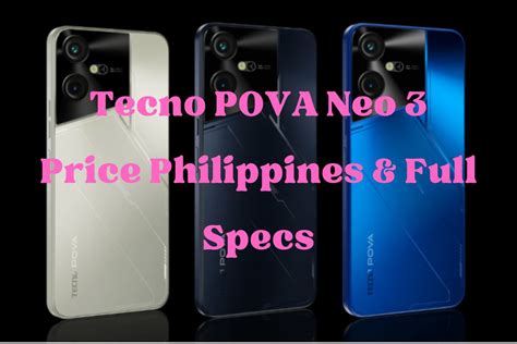 Tecno POVA Neo 3 Price Philippines Full Specs Yonip Network