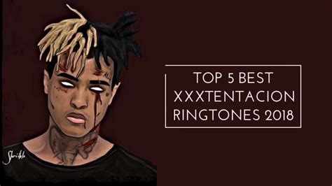 Top 5 Best Xxxtentacion Ringtones 2018 Download Now Youtube