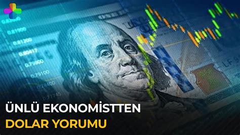 Dolar yeni zirvesini yaptı Ünlü ekonomistten dolar yorumu YouTube