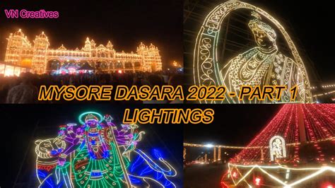 Mysore Dasara 2022 Part 1 Palace Lightings Mysore City Lightings