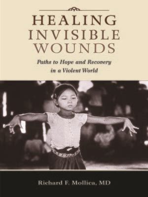 Healing Invisible Wounds by Richard F. Mollica · OverDrive: Free ebooks, audiobooks & movies ...