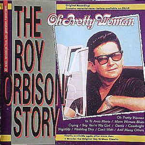 The Roy Orbison Story - Oh Pretty Woman | Discogs