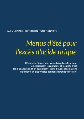 Menus D T Pour L Exc S D Acide Urique De C Dric Menard Grand Format