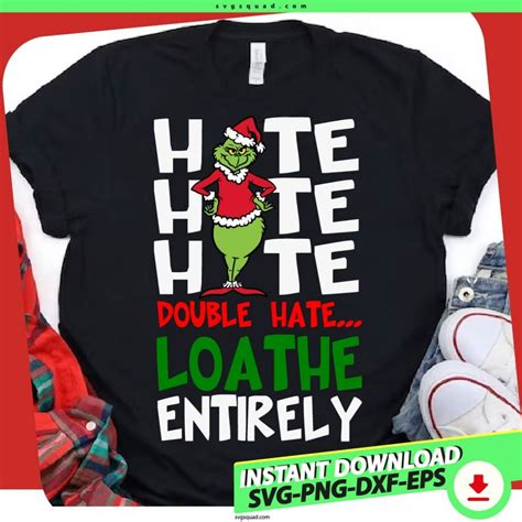 Hate Hate Hate Double Hate Loathe Entirely Svg Png Grinch Hate Cricut