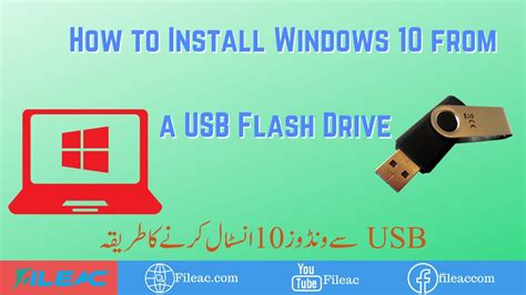 How To Install Windows 10 From A Usb Flash Drive Fileac Youtube