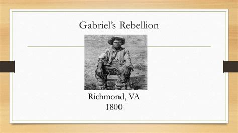 Gabriel’s Rebellion Presentation by Cary McEntee