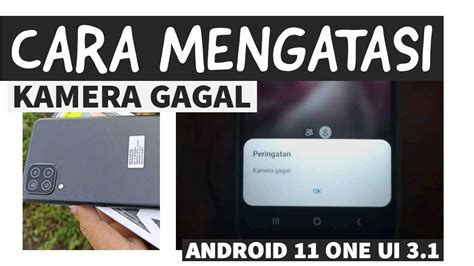 Cara Mengatasi Kamera Gagal Setelah Update Samsung Android 11 One UI 3