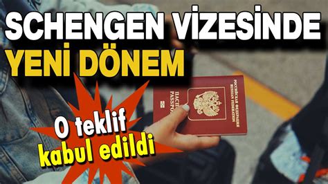 Schengen vizesinde yeni dönem