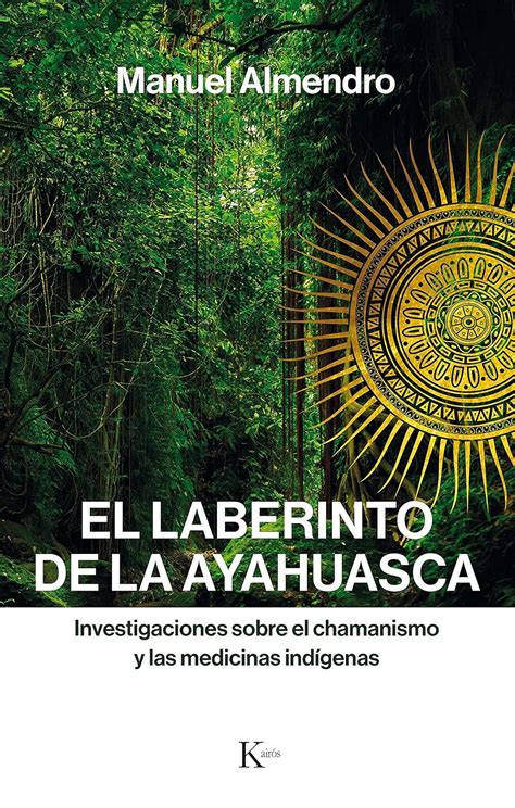 Amazon EL LABERINTO DE LA AYAHUASCA Investigaciones Sobre El