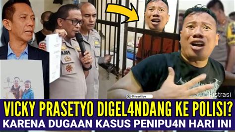 Pec H Tangis Vicky Prasetyo Dilaporkan Ke Polisi Dugaan Penipuan