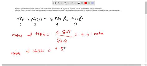 Solved Aqueous Hydrobromic Acid Hbr Will React With Solid Sodium