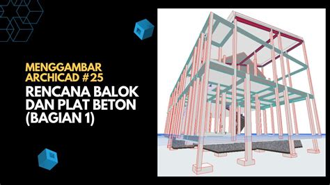 Menggambar Archicad 25 Rencana Balok Dan Plat Beton Bagian 1 Youtube