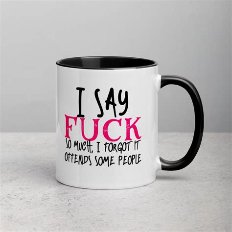 I Say Fuck Mug With Color Inside Etsy