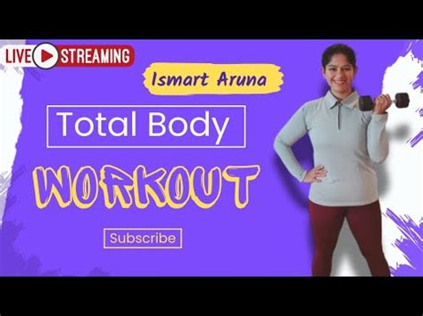 Total Body Workout For Quick Weightloss Results By Ismart Aruna Youtube