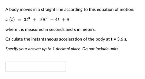 Solved A Body Moves In A Straight Line According To This