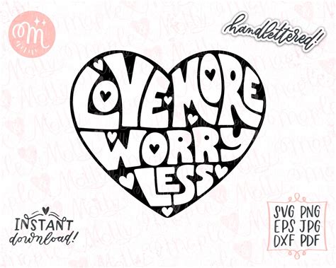 Love More Worry Less Svg Love Yourself Svg Self Love Svg Believe In