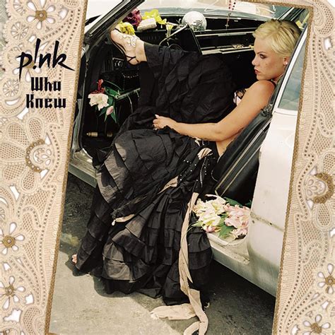 P!nk - Who Knew - EP Lyrics and Tracklist | Genius