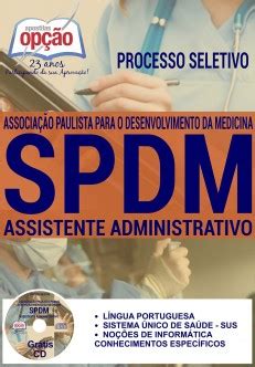 Apostila Processo Seletivo SPDM SC 2016 ASSISTENTE ADMINISTRATIVO