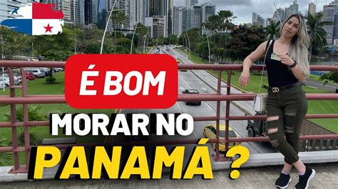 Como Morar Na Cidade Do Panam Youtube