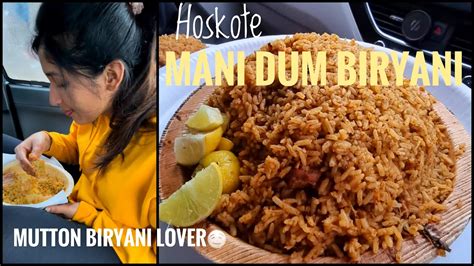 Hoskote Mani Dum Biryani Let S Pack Food Vlog Biryani Lover