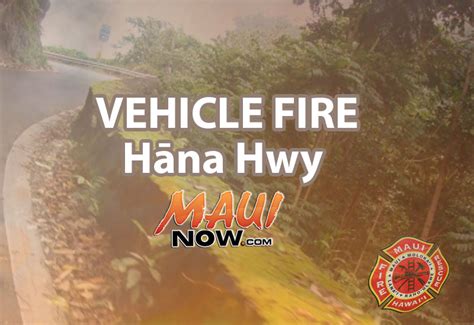 Vehicle Fire H Na Highway Maui Now