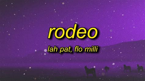 Lah Pat Rodeo Feat Flo Milli Lyrics He Love How I Ride It Youtube