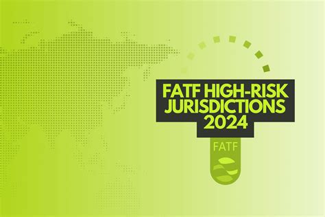 FATF High Risk Jurisdictions As Per June 2024 Sanctions Io