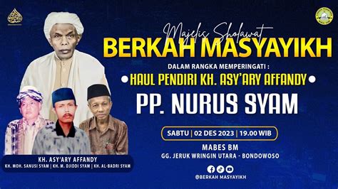 🔴 Live Haul Muassis Pp Nurus Syam Kh M Asyary Affandy Bersama