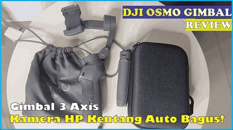 Gimbal 3 Axis HP Kentang Auto Stabil Review DJI OSMO Review Tutorial