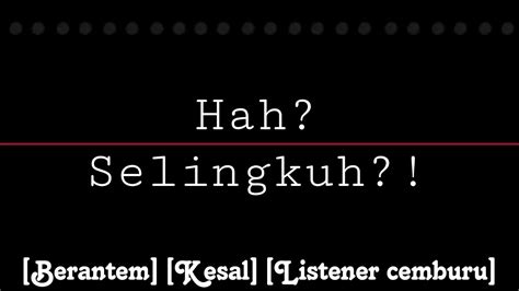 Kamu Marah Karena Cemburu ASMR Cewek Berantem Kesal Listener