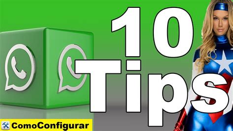 10 Trucos Para Whatsapp Que Debes Conocer Nivel Pro 2022 2023