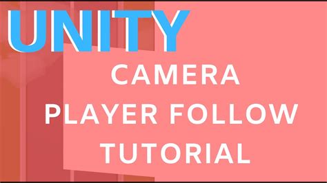 Unity Camera Follow Player Tutorial Camera Bounds Youtube