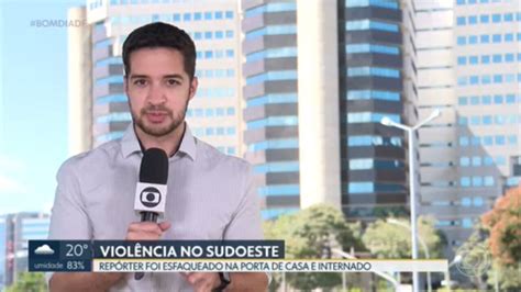 V Deo Jornalista Da Tv Globo Gabriel Luiz Esfaqueado No Sudoeste