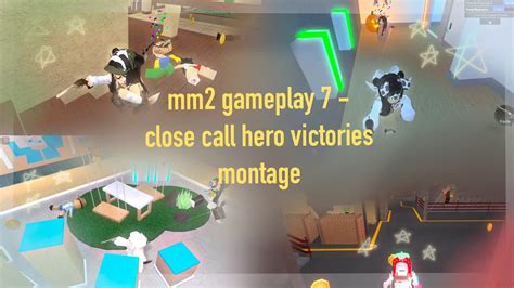 Mm Gameplay Close Call Hero Victories Montage Youtube